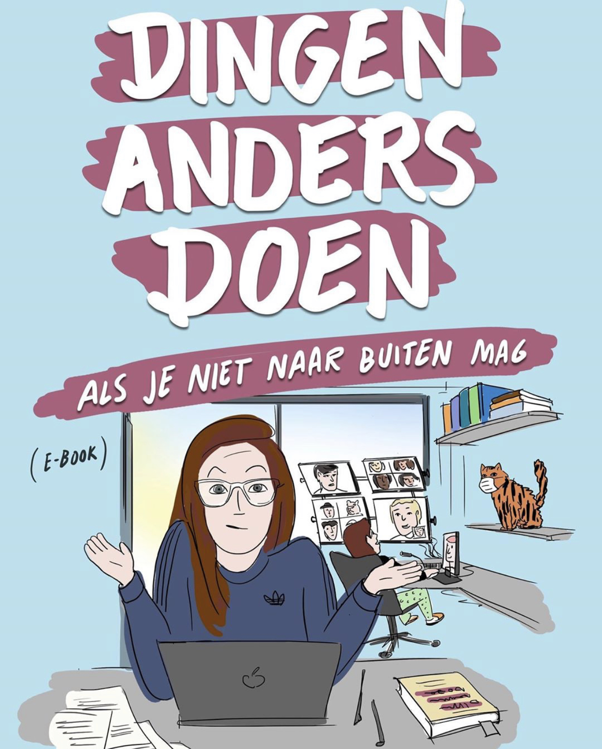 Dingen anders doen als je niet naar buiten mag