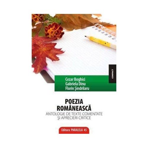 POEZIA ROMÂNEASCĂ. Antologie de texte comentate și aprecieri critice