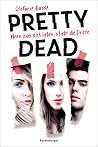 Book cover for Pretty Dead: Wenn zwei sich lieben, stirbt die Dritte