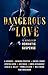 Dangerous to Love