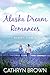 Alaska Dream Romances Box S...