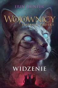Widzenie (Wojownicy: Potęga trójki, #1)