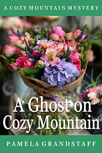A Ghost on Cozy Mountain (Cozy Mountain Mysteries #1)