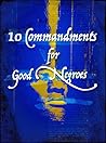 10 Commandments for Good Negroes