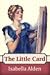 The Little Card by Isabella Alden