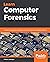 Learn Computer Forensics: A...
