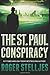 The St. Paul Conspiracy by Roger Stelljes
