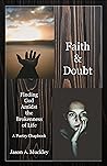 Faith & Doubt by Jason A. Muckley