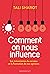 Comment on nous influence (Essai-Psychologie)