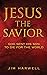 Jesus the Savior: God Sent ...