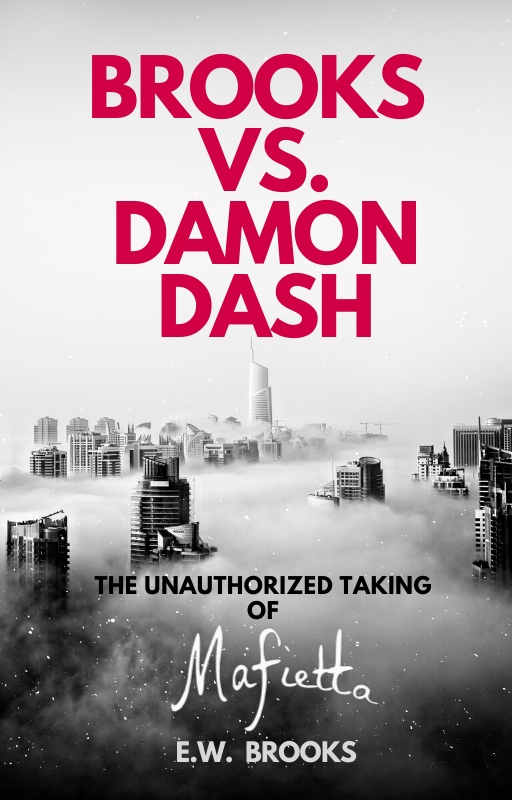 Brooks vs. Damon Dash: The Unauthorized Taking of Mafietta