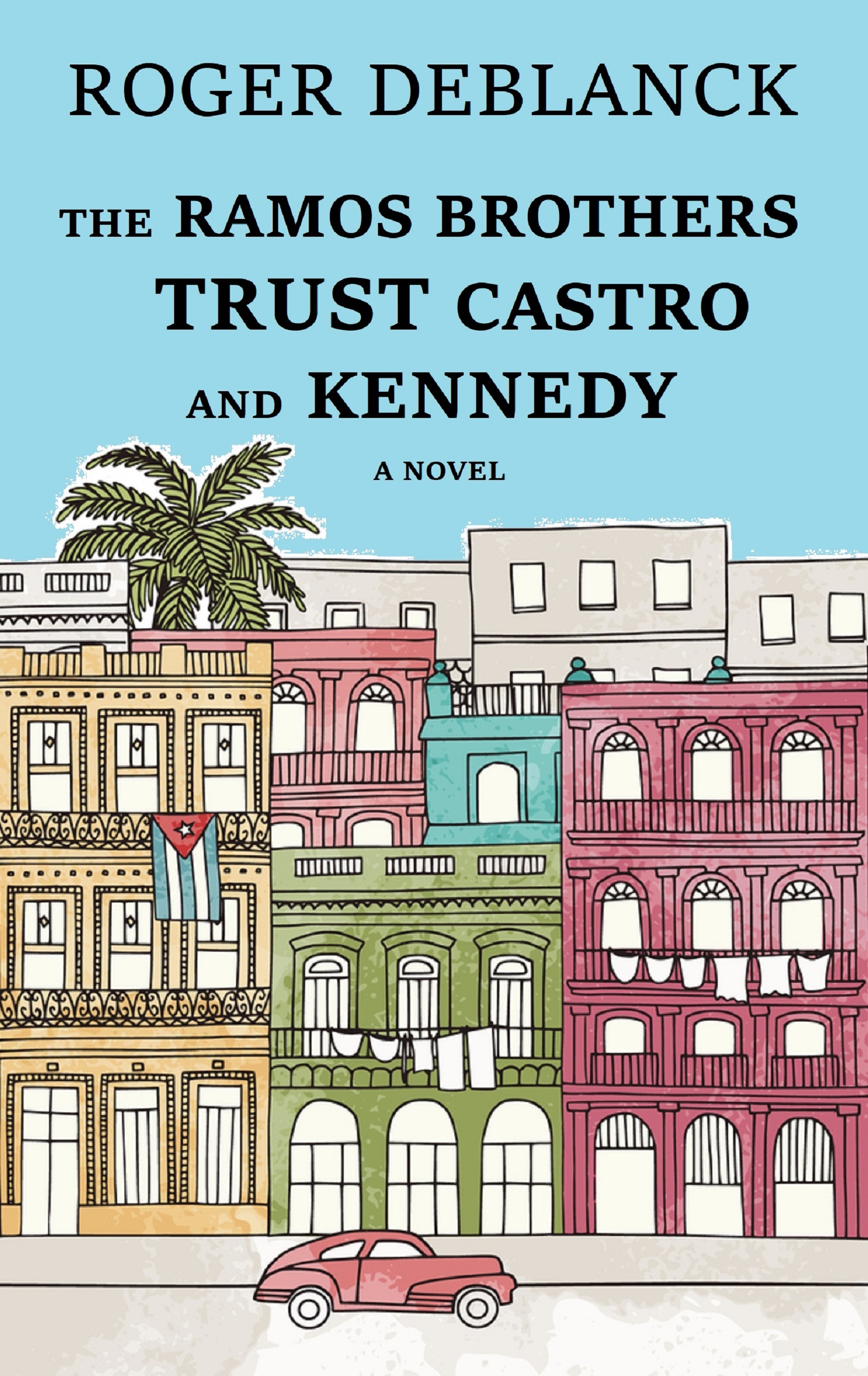 The Ramos Brothers Trust Castro and Kennedy