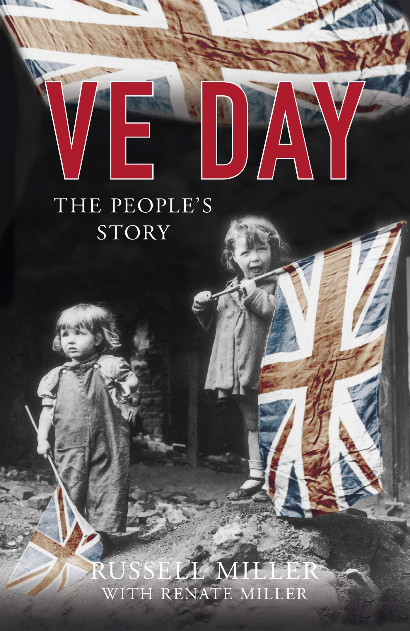 VE Day: The People's Story (Kindle Edition)