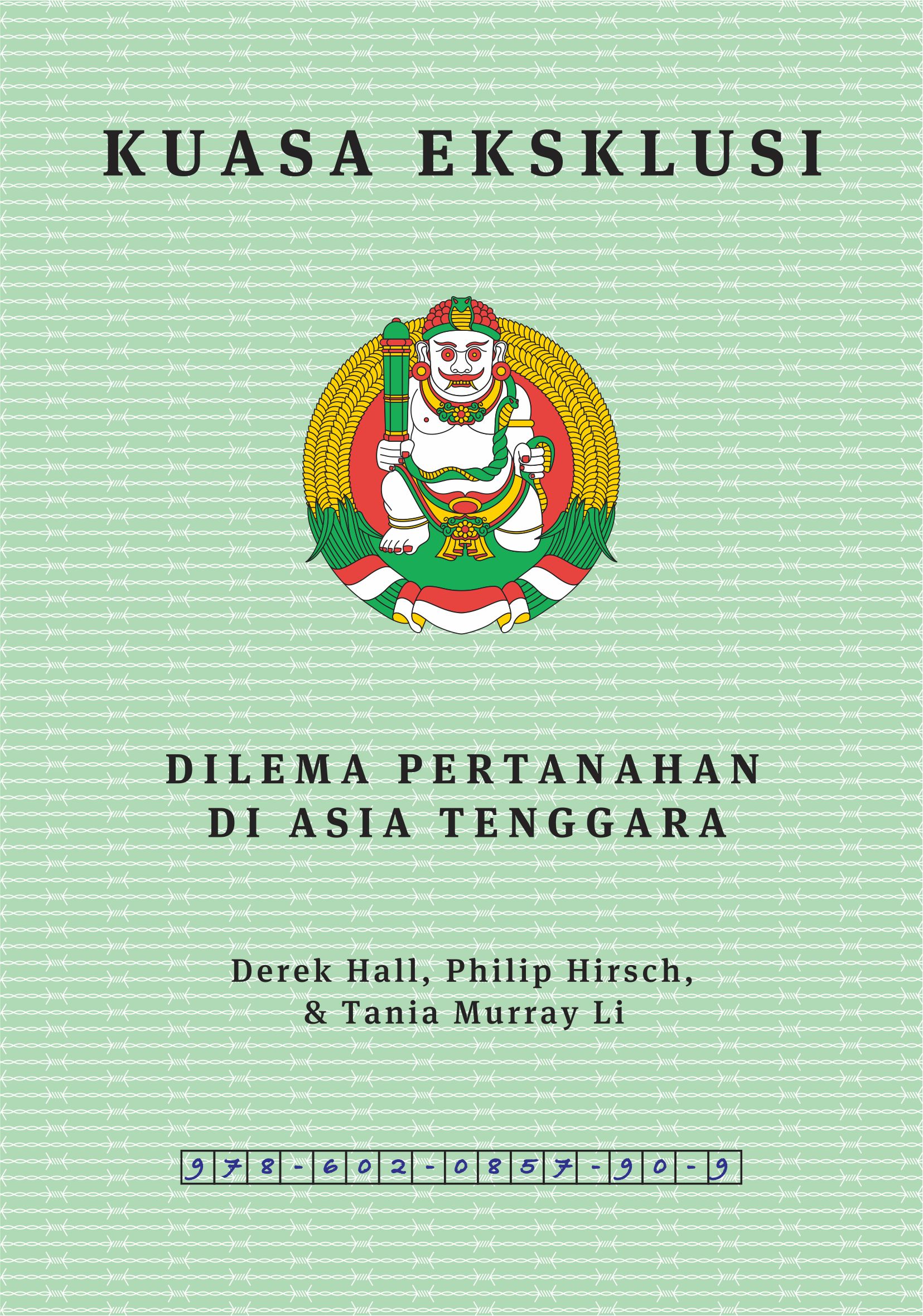 Kuasa Eksklusi: Dilema Pertanahan di Asia Tenggara