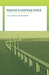 Making European Space: Mobility, Power and Territorial Identity Making European Space: Mobility, Power and Territorial Identity