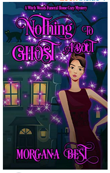 Nothing to Ghost About (Witch Woods Funeral Home, #2)