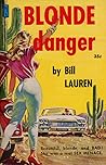 Blonde Danger by Bill Lauren
