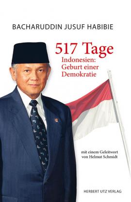 517 Tage: Indonesien: Geburt einer Demokratie