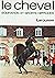 Le cheval équitation et spo...
