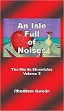An Isle Full of Noises by Rhuddem Gwelin