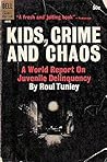 Kids, Crime and Chaos: A World Report on Juvenile Delinquency