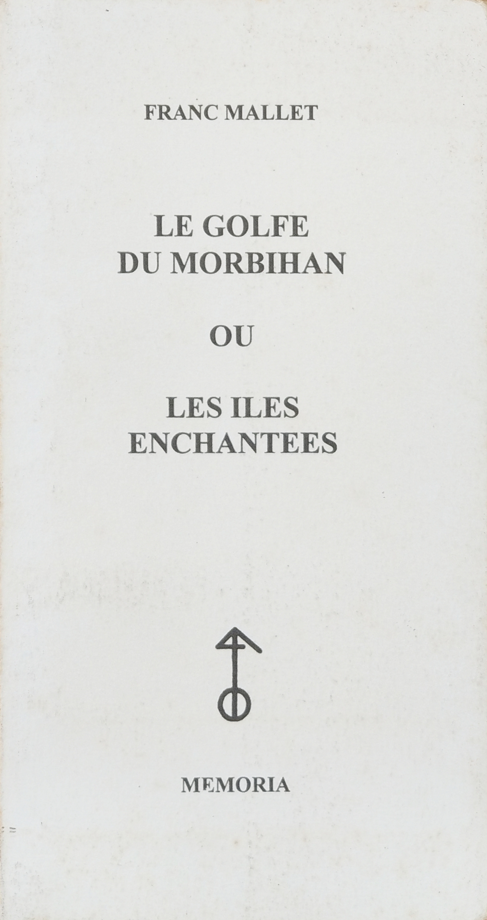 Le Golfe du Morbihan ou les îles enchantées (Mass Market Paperback)