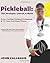 Pickleball: Tips, Lessons, Strategies, & Myths: From a Certified Pickleball Professional & U.S. Open Gold Medal Winner