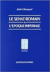 Le Sénat romain à l'époque impériale: Recherches sur la composition de l'Assemblée et le statut de ses membres