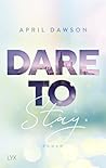 Dare to Stay