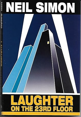 Laughter On The 23rd Floor By Neil Simon