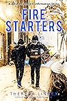 Fire Starters by Theresa Linden