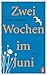 Zwei Wochen im Juni