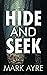 Hide and Seek (Hide and Seek, #1)