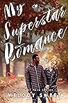 My Superstar Romance by Melody  Sweet