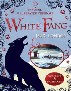 Usborne Illustrated Originals White Fang