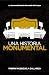 Una Historia Monumental. La...