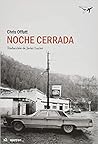Noche cerrada by Chris Offutt