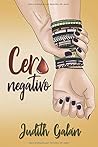 Cero negativo by Judith Galán