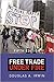 Free Trade Under Fire by Douglas A. Irwin Free Trade Under Fire by Douglas A. Irwin