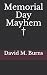 Memorial Day Mayhem