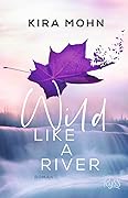 Wild Like a River