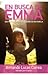 En busca de Emma by Armando Lucas Correa En busca de Emma by Armando Lucas Correa