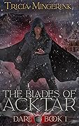 Dare (The Blades of Acktar, #1)