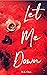 Let Me Down by M.K. Oien