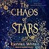 The Chaos of Stars by Kiersten White