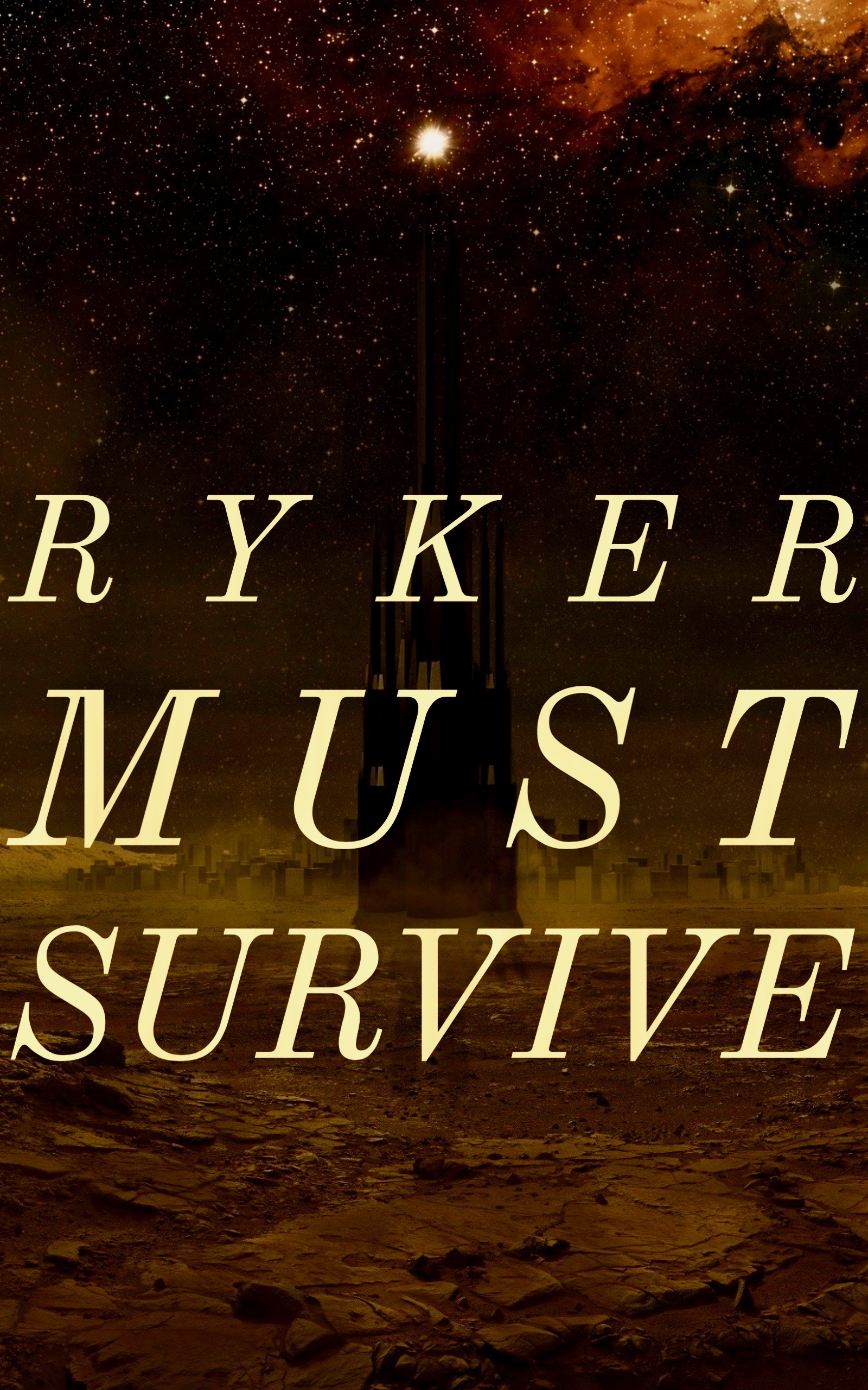 Ryker Must Survive (Kindle Edition)