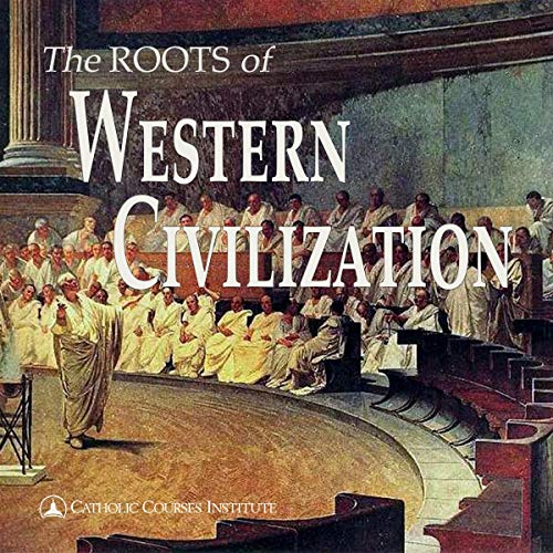 The Roots of Western Civilization: The Ancient World From Gilgamesh to Augustine