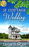 A Cottage Wedding by Leigh Duncan