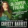 Blooper Freak by Christy Barritt
