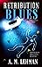 Retribution Blues by A.M. Lehman